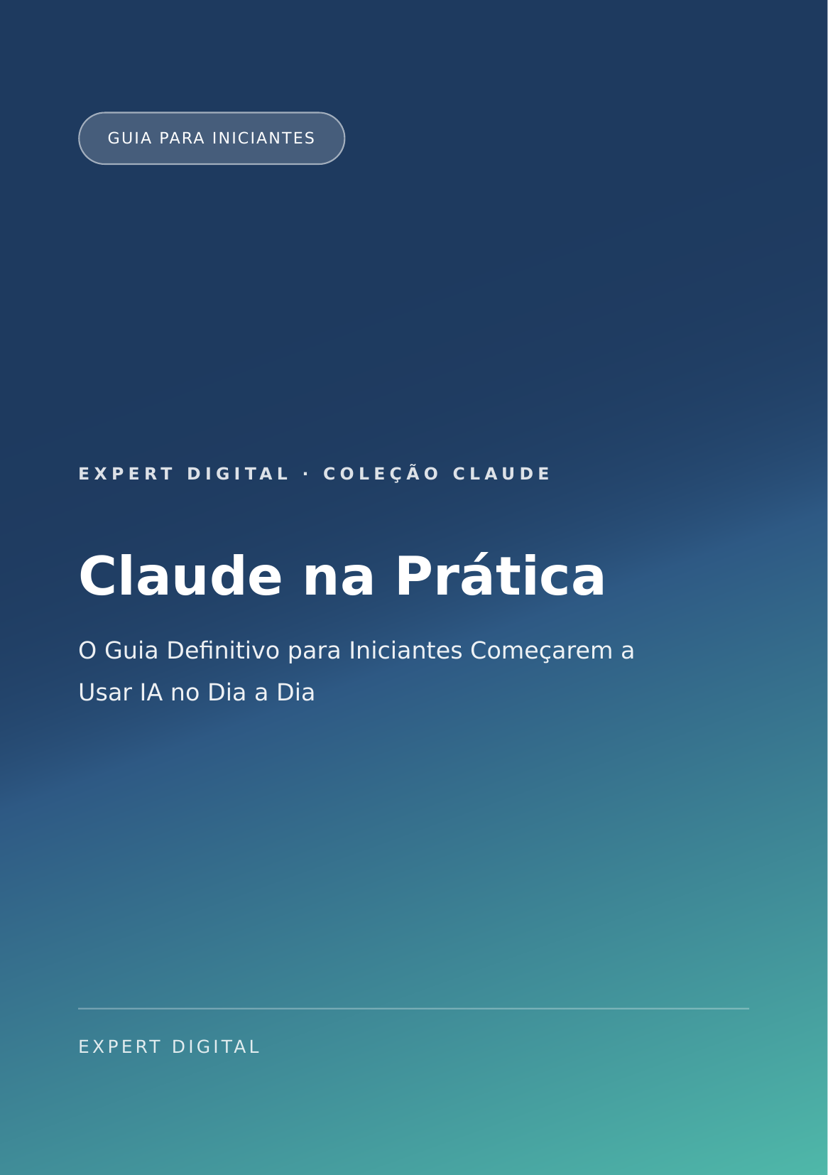 Capa do ebook Claude na Prática: O Guia Definitivo para Iniciantes