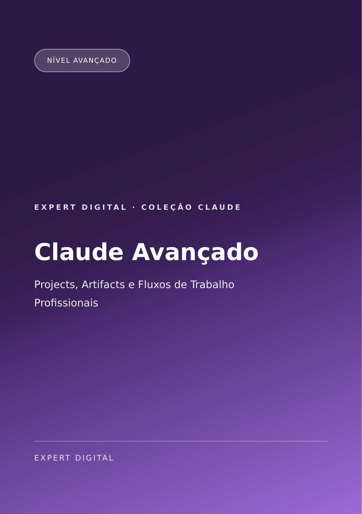 Capa do ebook Claude Avançado: Projects, Artifacts e Fluxos de Trabalho Profissionais