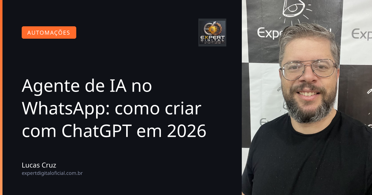 Agente de IA no WhatsApp: como criar com ChatGPT em 2026