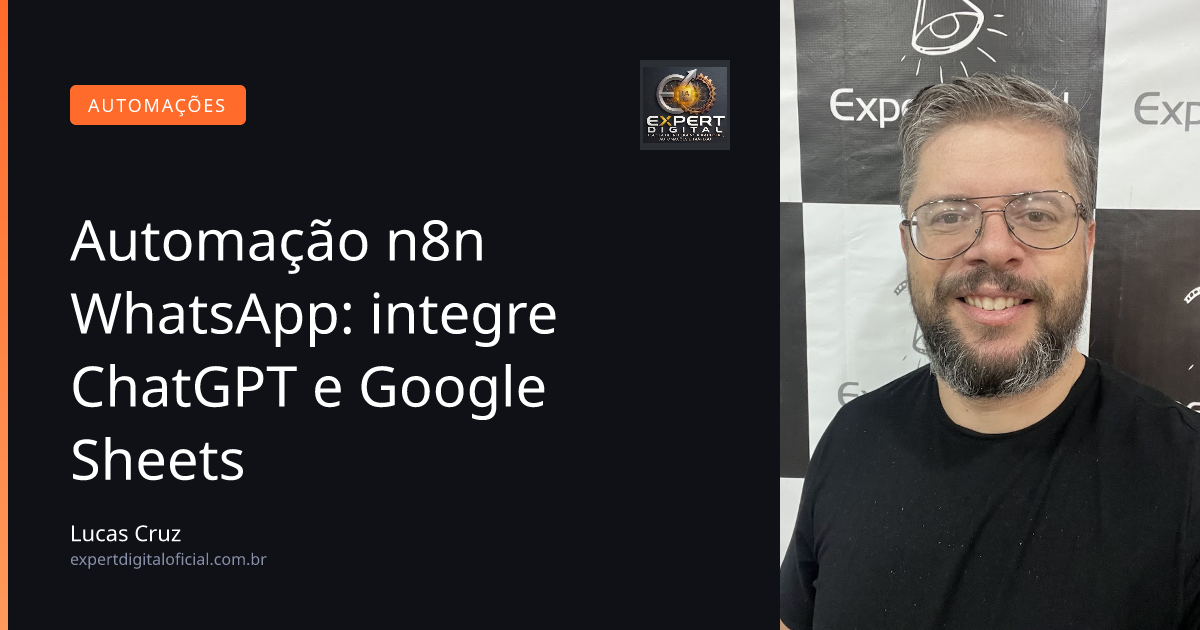 Automação n8n WhatsApp: integre ChatGPT e Google Sheets