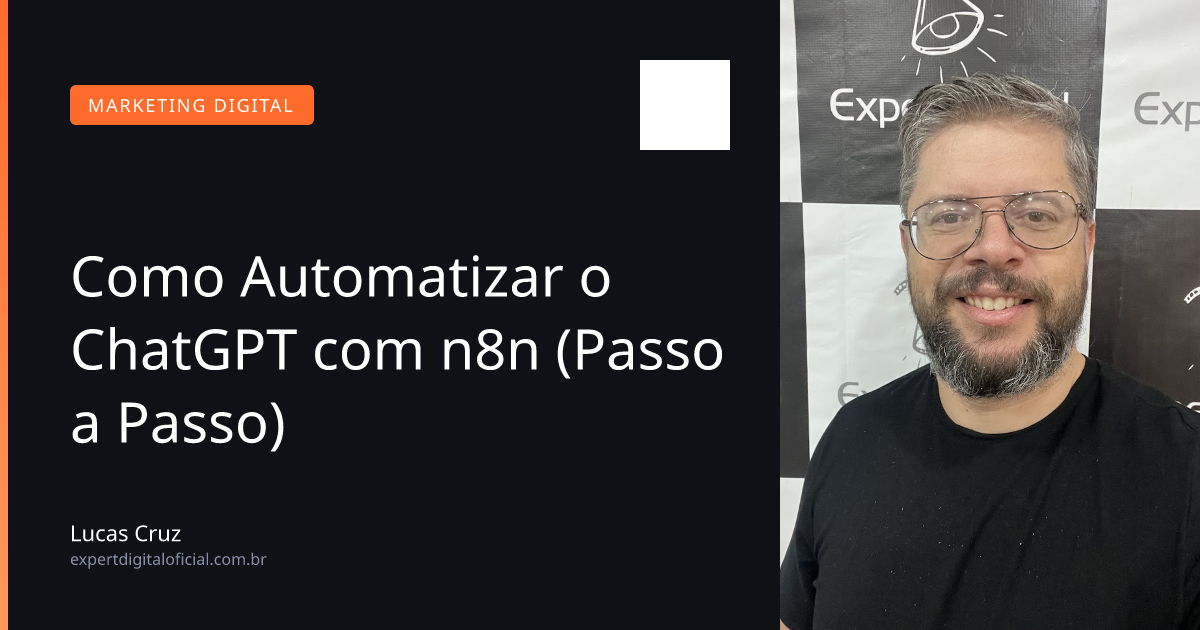 Como Automatizar o ChatGPT com n8n (Passo a Passo)