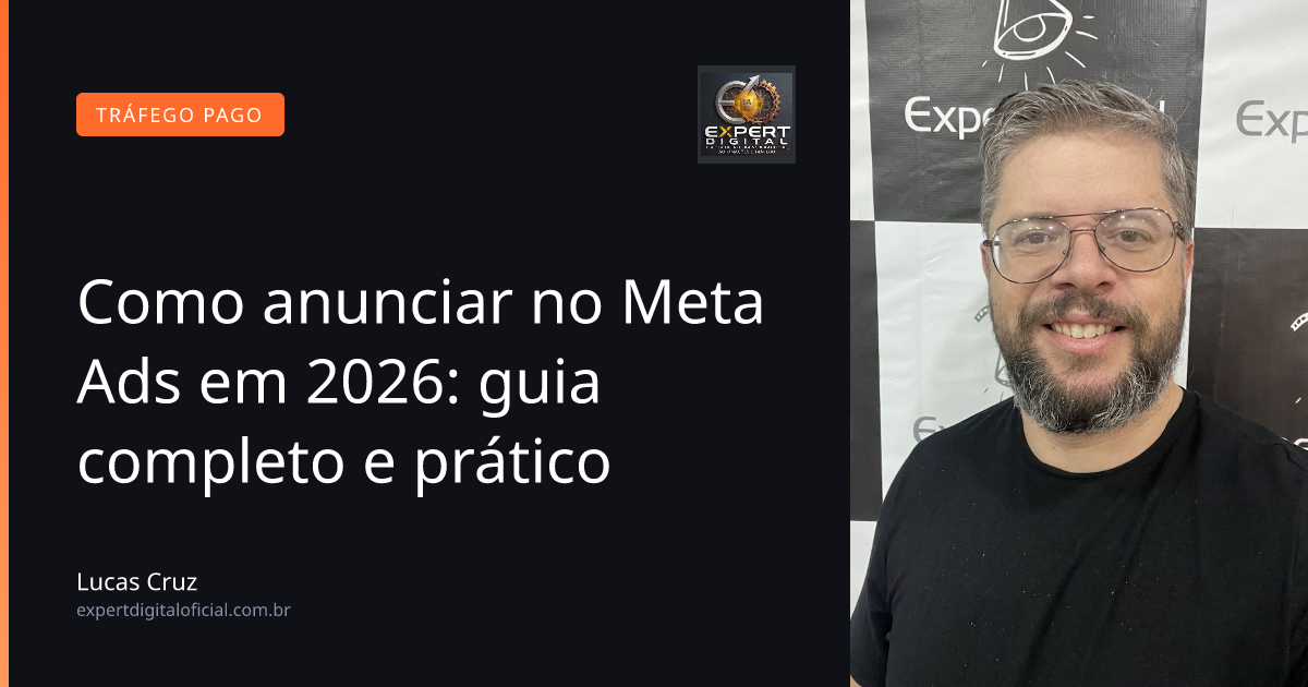 Como anunciar no Meta Ads em 2026: guia completo e prático