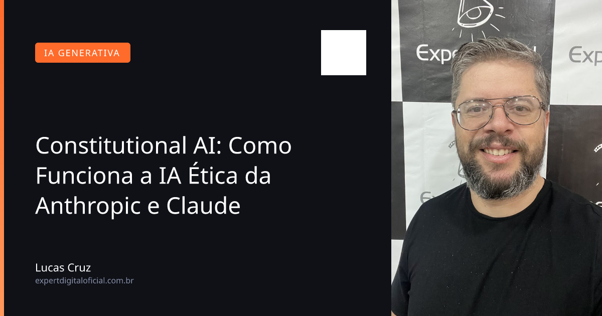 Constitutional AI: Como Funciona a IA Ética da Anthropic e Claude