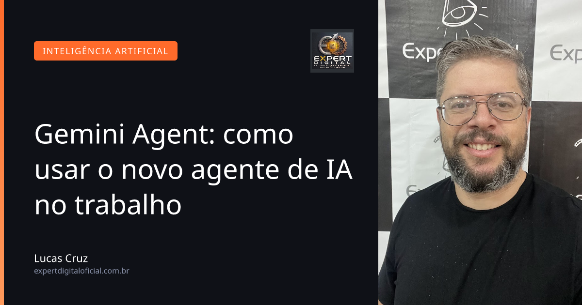 Gemini Agent: como usar o novo agente de IA no trabalho