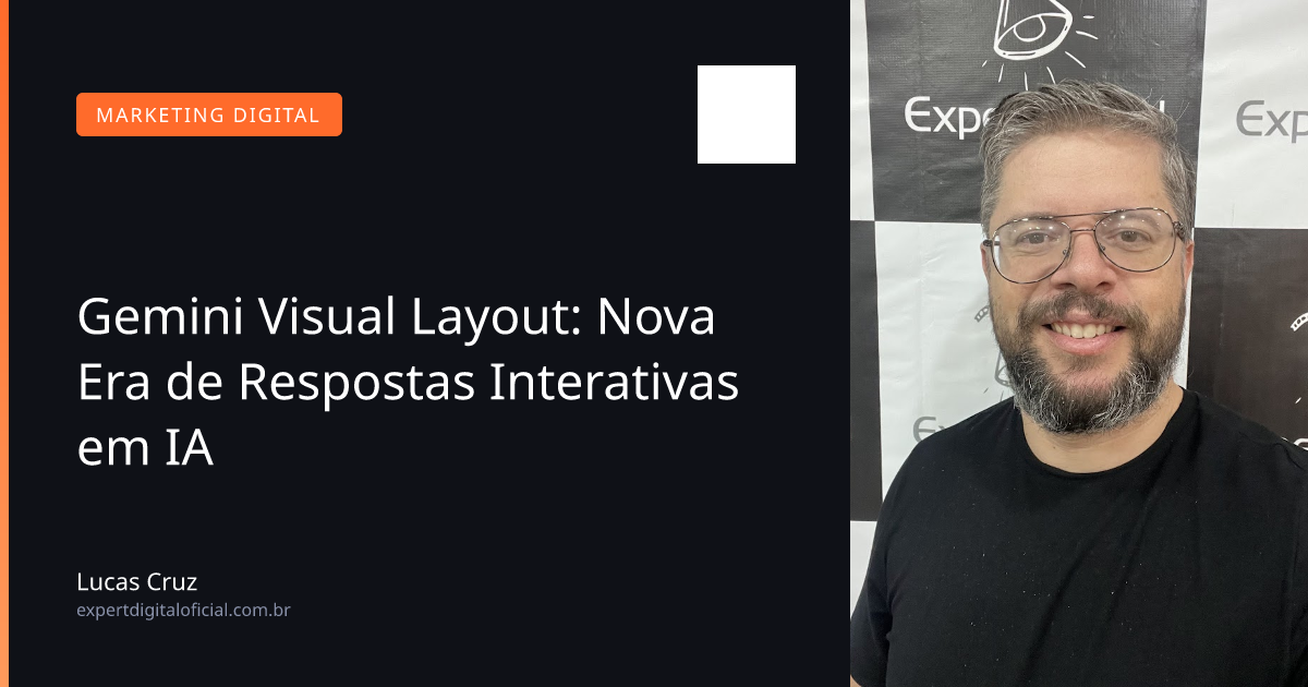 Gemini Visual Layout: Nova Era de Respostas Interativas em IA
