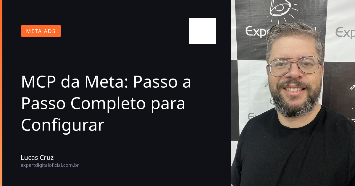 MCP da Meta: Passo a Passo Completo para Configurar