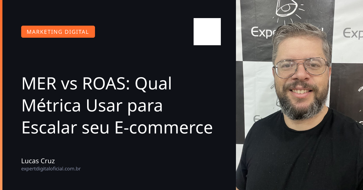 MER vs ROAS: Qual Métrica Usar para Escalar seu E-commerce