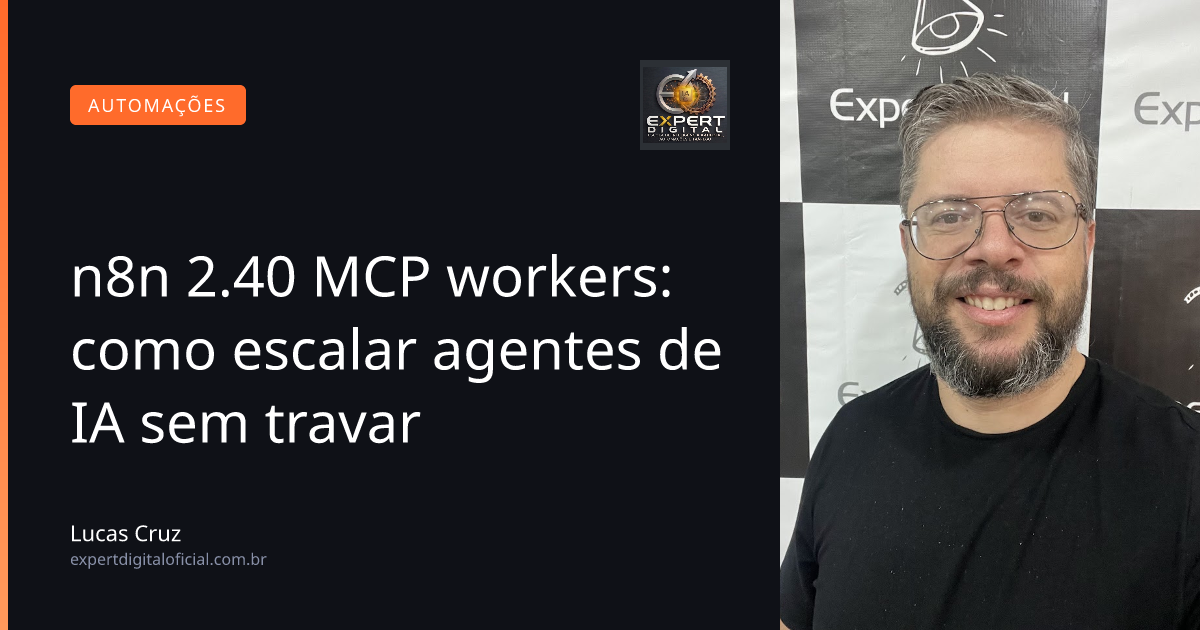 n8n 2.40 MCP workers: como escalar agentes de IA sem travar