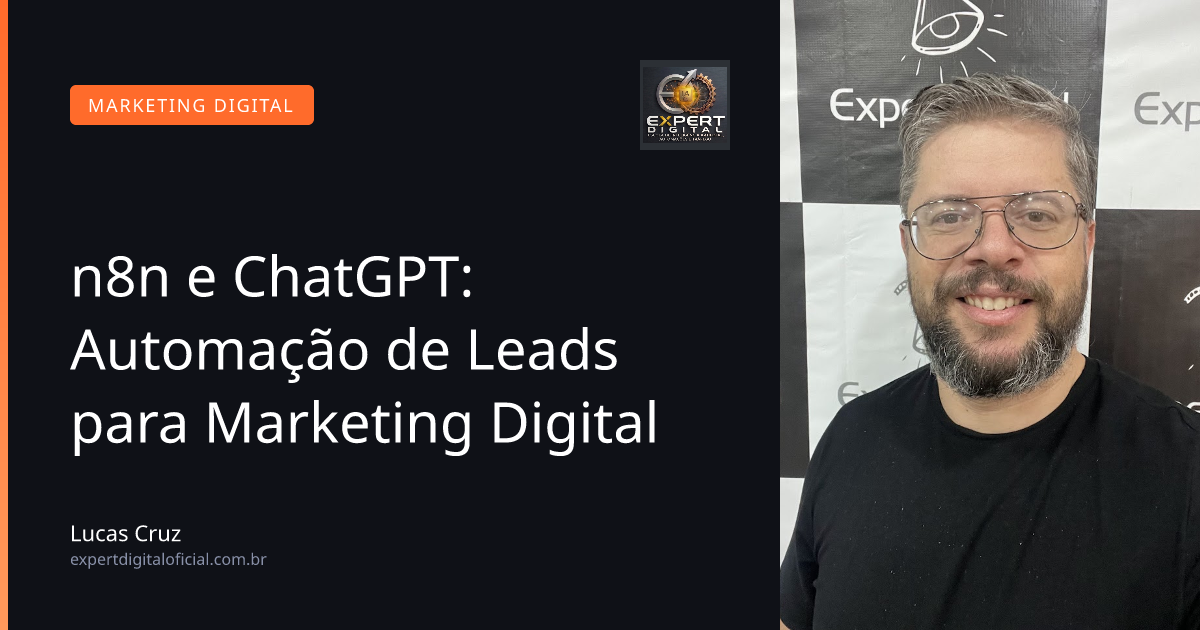 n8n e ChatGPT: Automação de Leads para Marketing Digital
