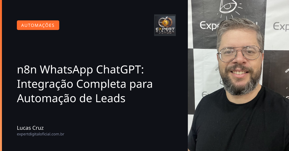 n8n WhatsApp ChatGPT: Integração Completa para Automação de Leads