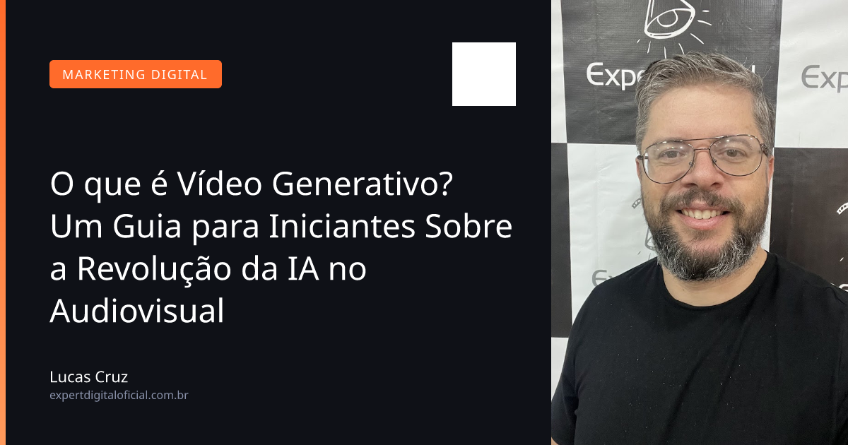 O que é Vídeo Generativo? Um Guia para Iniciantes Sobre a Revolução da IA no Audiovisual