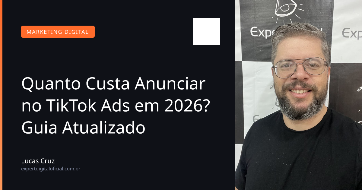 Quanto Custa Anunciar no TikTok Ads em 2026? Guia Atualizado