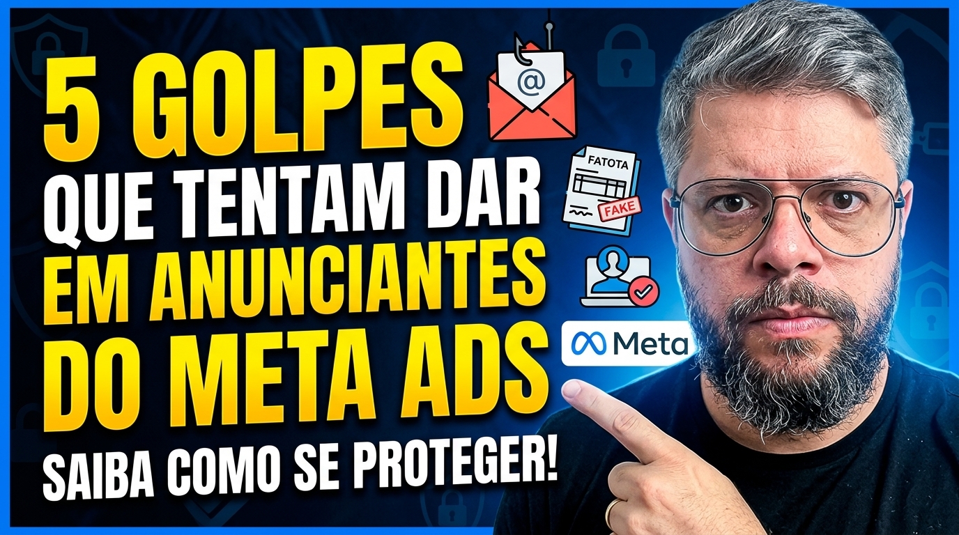5 Golpes que Tentam Dar em Anunciantes do Meta Ads