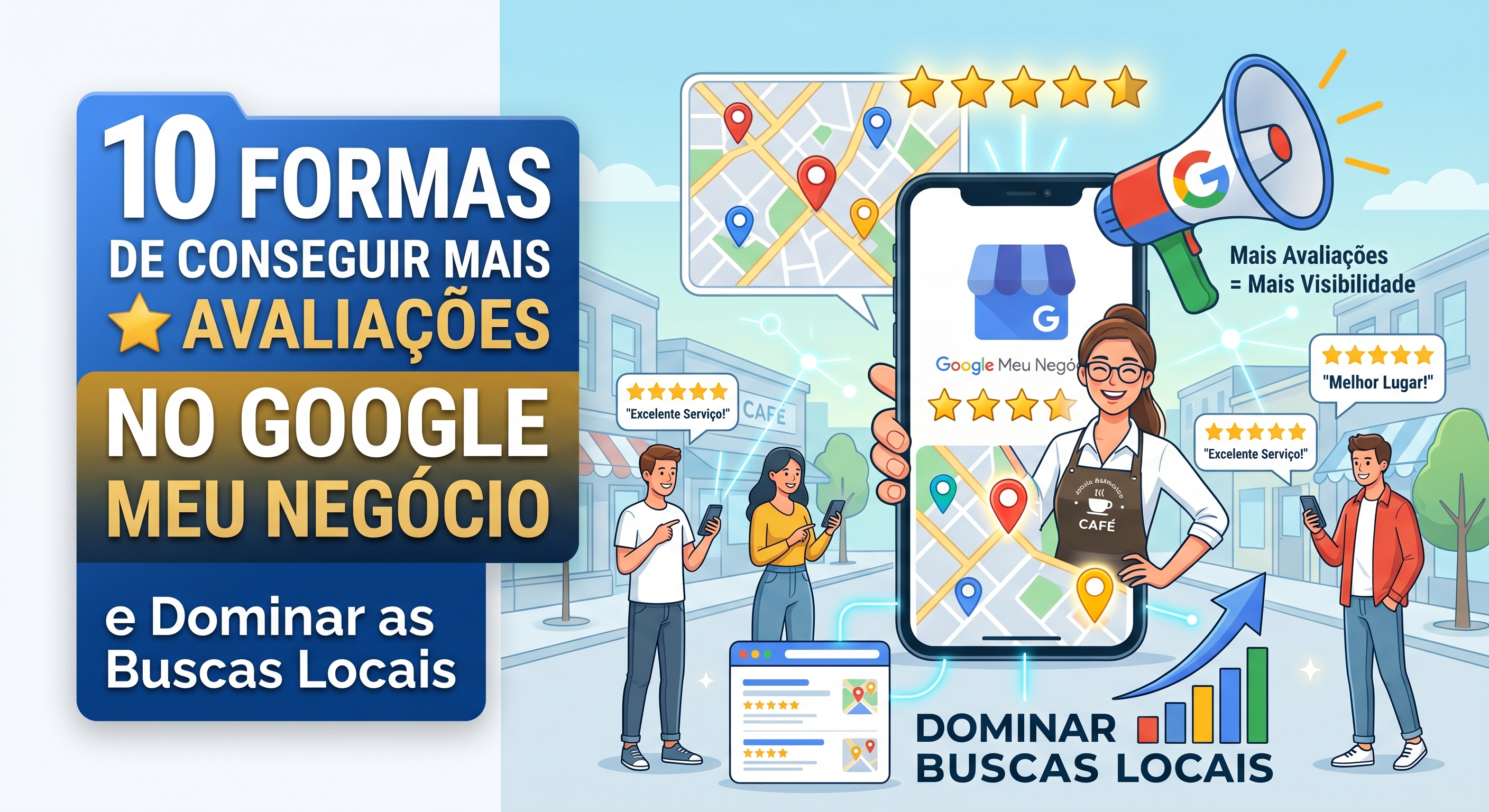 10 Formas de Conseguir Mais ⭐ Avaliações no Google Meu Negócio e Dominar as Buscas Locais