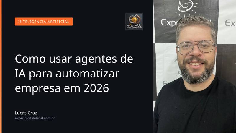 Como usar agentes de IA para automatizar empresa em 2026